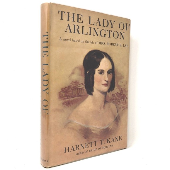 (Signed) The Lady of Arlington: Life of Mrs Robert E Lee by Harnett Kane - Picture 1 of 7